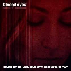 Melancholy (RUS) : Closed Eyes